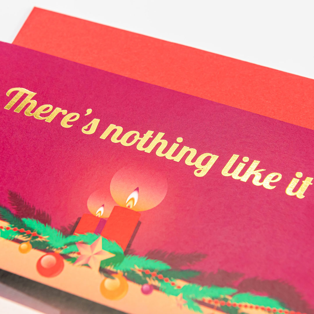 THERE'S NOTHING LIKE IT Christmas Card